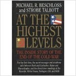 At the Highest Levels: The Inside Story of the End of the Cold War (Hardcover, 1st) 