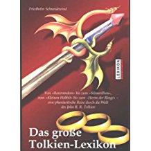 Das gro&#223;e Tolkien-Lexikon: Von Roverandom bis zum Silmarillion. Vom kleinen Hobbit bis zum Herrn der Ringe..... (Paperback)