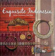 Exquisite Indonesia : the finest crafts of the archipelago (Hardcover)