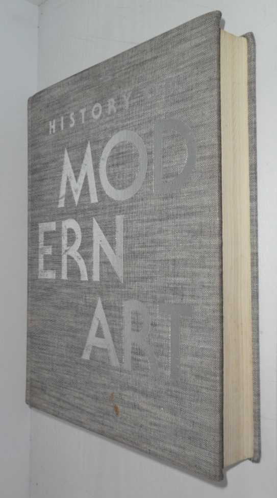 History of modern art: Painting, sculpture, architecture Enlarged 6nd Edition 