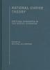 Rational Choice Theory (전5권중 제4권 결권) (Critical Concepts in Historical Studies) (1st, Hardcover)