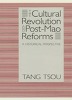 The Cultural Revolution and Post-Mao Reforms: A Historical Perspective (Paperback)