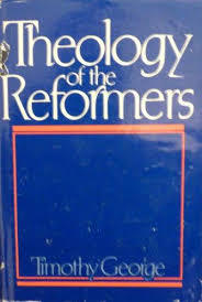 Theology of the Reformers (Hardcover)