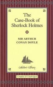 The Case-Book of Sherlock Holmes (Collector's Library) (Hardcover, 2004 초판)