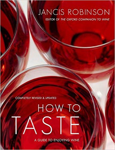 How to Taste : A Guide to Enjoying Wine