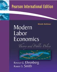 Modern Labor Economics: Theory and Public Policy 9/E