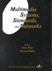 Multimedia Systems, Standards, and Networks