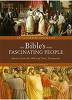 The Bibles Most Fascinating People: Stories from the Old and New Testaments (Hardcover)