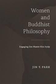 Women and Buddhist Philosophy: Engaging Zen Master Kim Iry?p (Hardcover) 