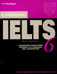 Cambridge IELTS 6 : Student&#39;s Book with Answers