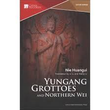 Yungang Grottoes and the Northern Wei Dynasty (Paperback)