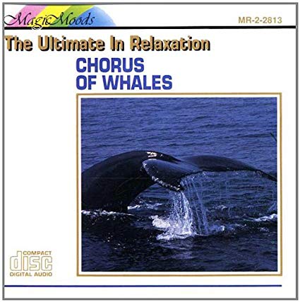 CHORUS OF WHALES - THE ULTIMATE IN RELAXTION