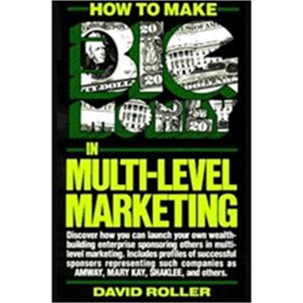 How to Make Big Money in Multi-Level Marketing