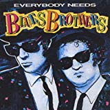 BLUES BROTHERS - EVERYBODY NEEDS BLUES BROTHERS
