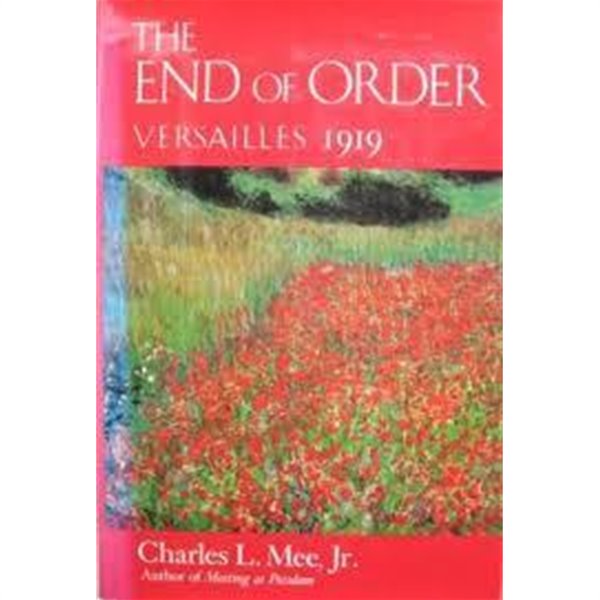 The End of Order: Versailles, 1919 (Hardcover)