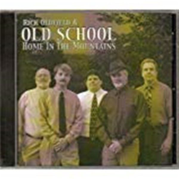 Home in the Mountains - RICK OLDFIELD &amp;amp OLD SCHOOL