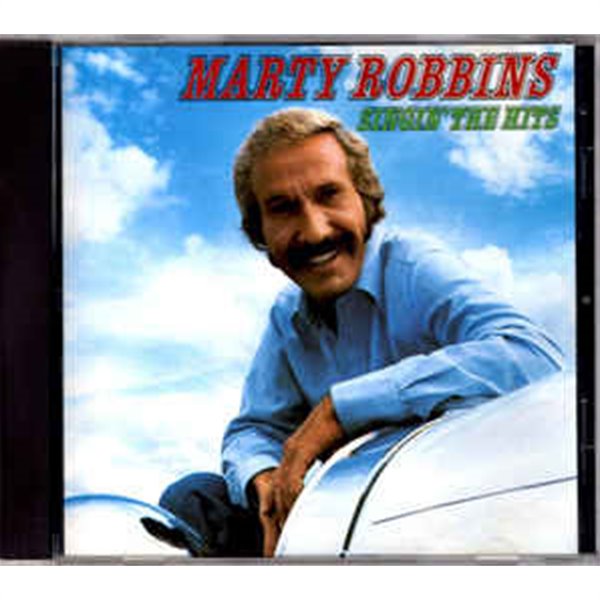 MARTY ROBBINS - SINGIN&#39;THE HITS