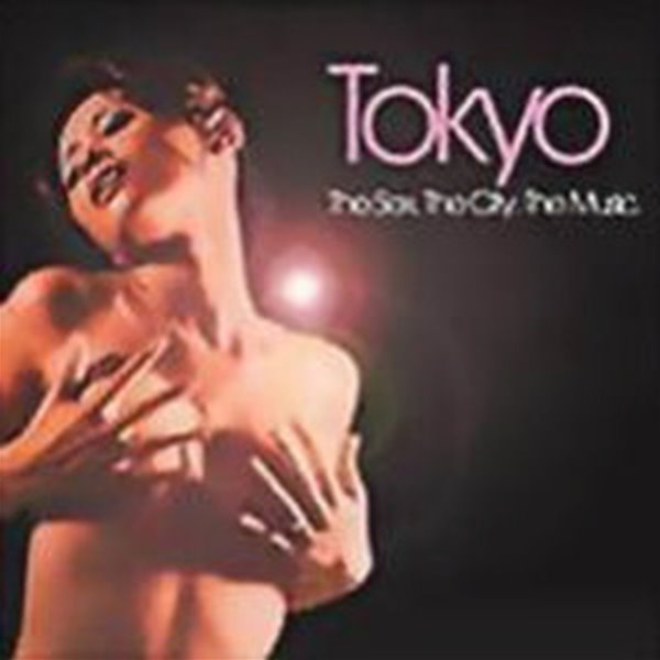 V.A. / Tokyo - The Sex, The City, The Music (수입)