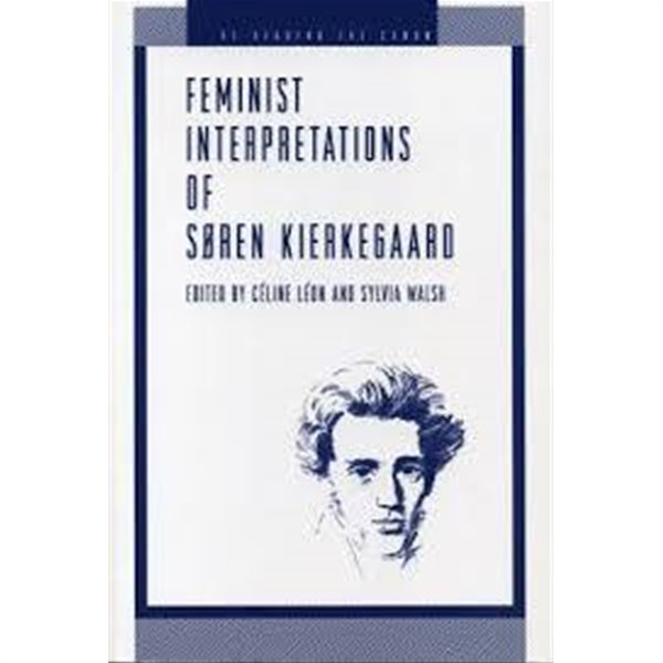 Feminist Interprertations of Kierkegaard - Ppr (Re-Reading the Canon) Paperback