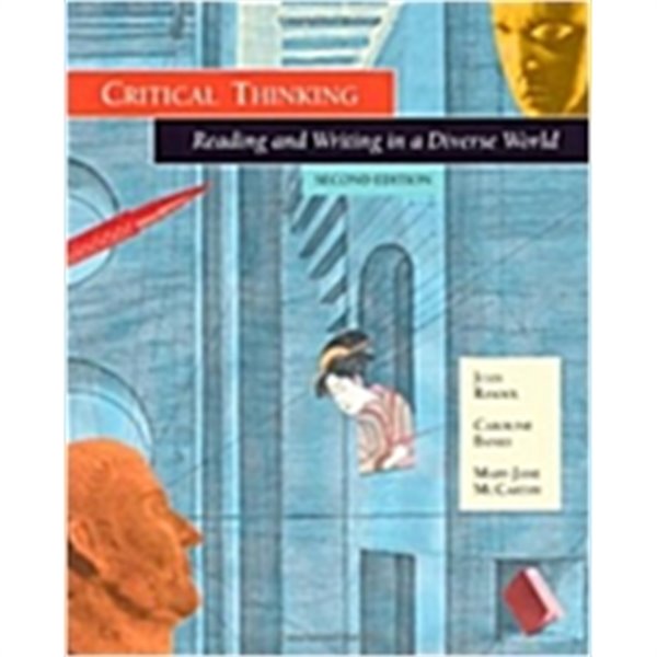 Critical Thinking: Reading and Writing in a Diverse World (Paperback, 2, Revised)