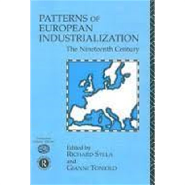 Patterns of European Industrialization: The Nineteenth Century (Hardcover)         