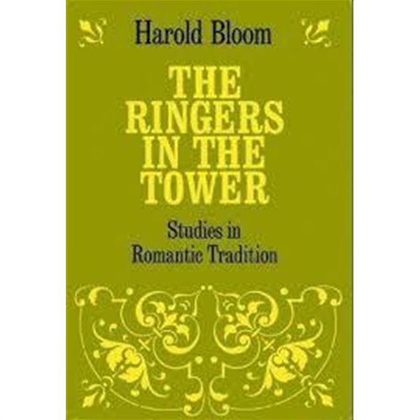 The Ringers in the Tower: Studies in Romantic Tradition (Phoenix Books) (Paperback)                   