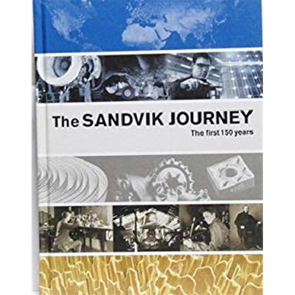 The SANDVIK JOURNEY The first 150 years 