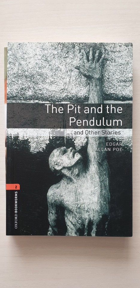 Oxford Bookworms Library 2 : The Pit & the Pendulum