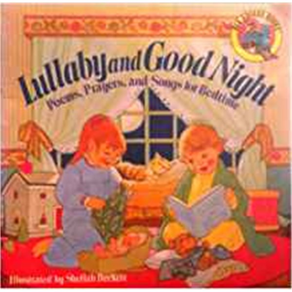 Lullaby and Good Night: Poems, Prayers, and Songs for Bedtime 