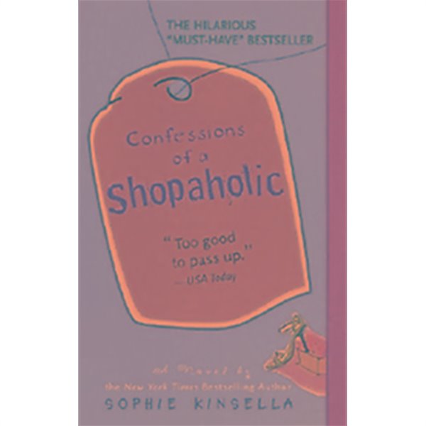 Confessions of a Shopaholic : Shopaholic #1 (Mass Market Paperback/ Reprint Edition)