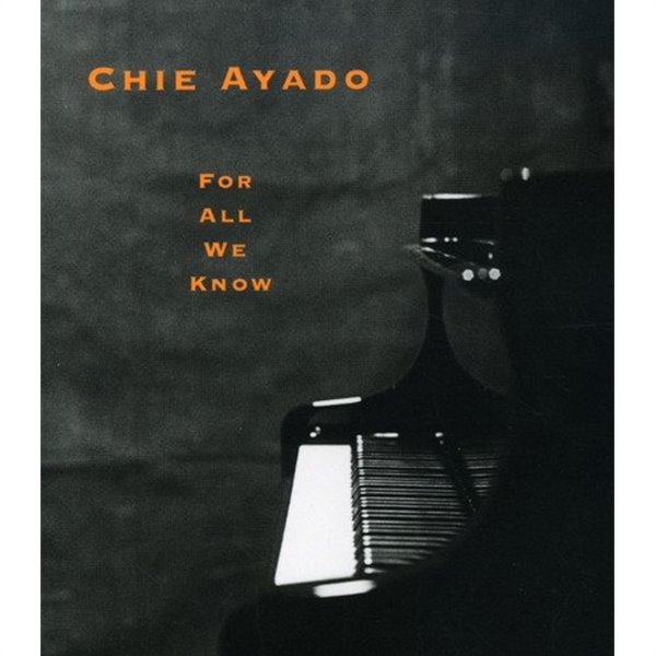 Chie Ayado ?? For All We Know [DIGI-PAK][일본반]