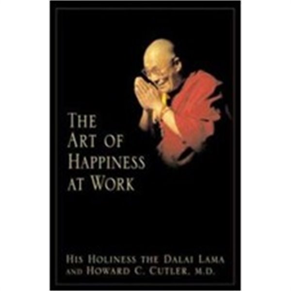 The Art of Happiness at Work (Hardcover) 