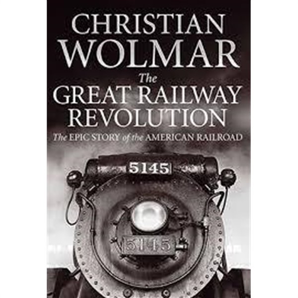 Great Railway Revolution  (Hardback) 