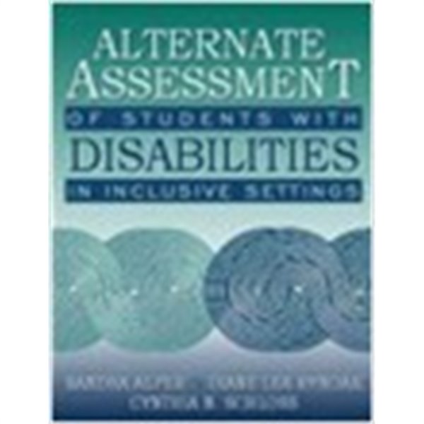 Alternate Assessment of Students With Disabilities in Inclusive Settings (Paperback)