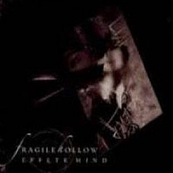 Fragile Hollow - Effete Mind