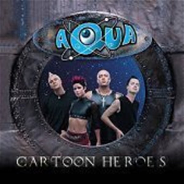 Aqua / Cartoon Heroes (Single)