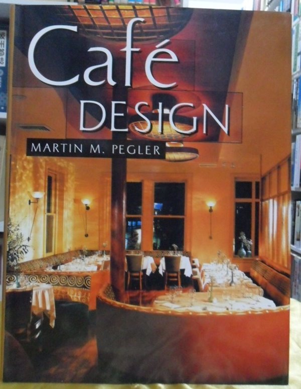 Cafe Design: Martin Pegler, Martin M. Pegler 9781584710202