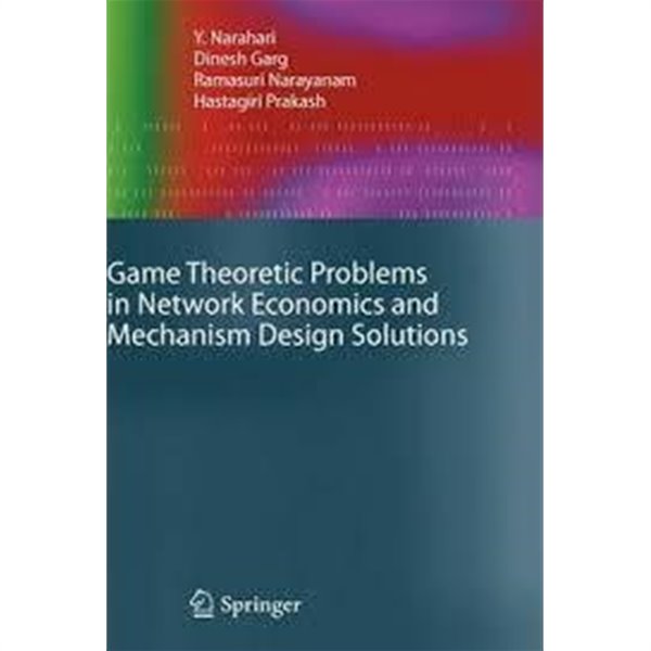 Game Theoretic Problems in Network Economics and Mechanism Design Solutions (Hardcover)