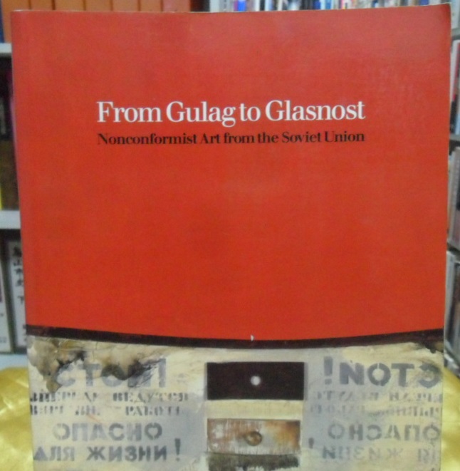 From Gulag to Glasnost: Nonconformist Art from the Soviet Union 