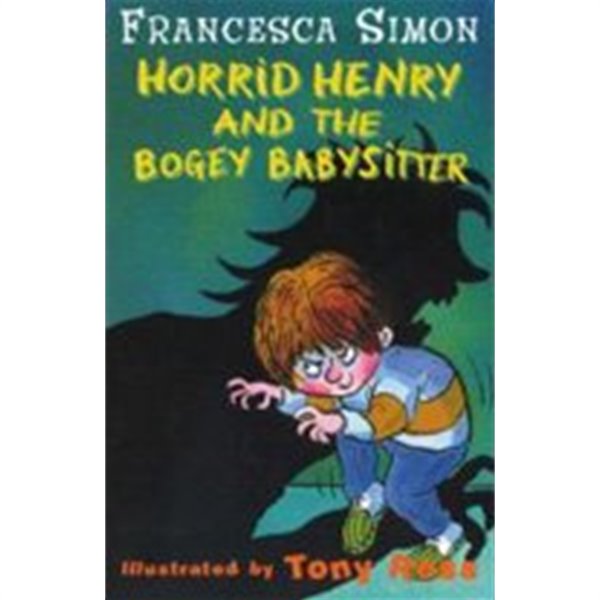 Horrid Henry and the Bogey Babysitter