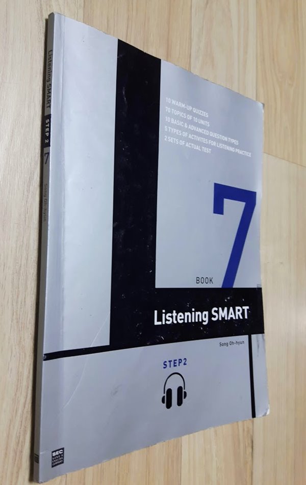 Listening Smart 7 STEP 2 / Song Oh-hyun / 최선어학원, 2015