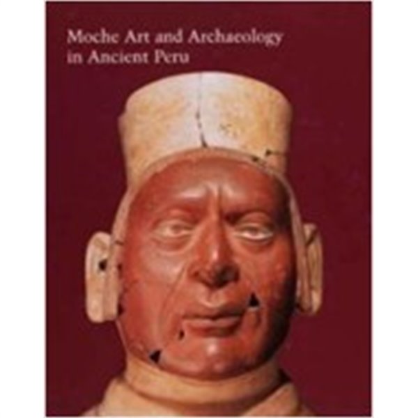 Moche Art and Archaeology in Ancient Peru (Paperback) 