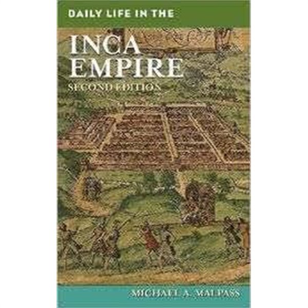 Daily Life in the Inca Empire (Hardcover, 2) 