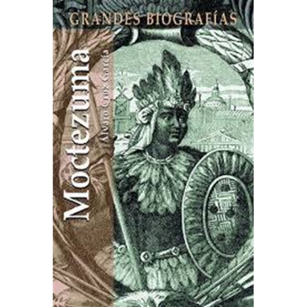 Moctezuma (Grandes biografias series) (Hardcover) 