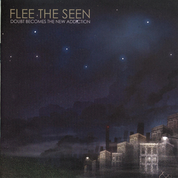 Flee The Seen - Doubt Becomes The New Addiction (수입)