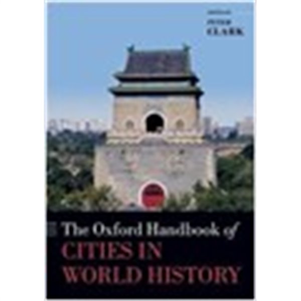 The Oxford Handbook of Cities in World History (Paperback) 