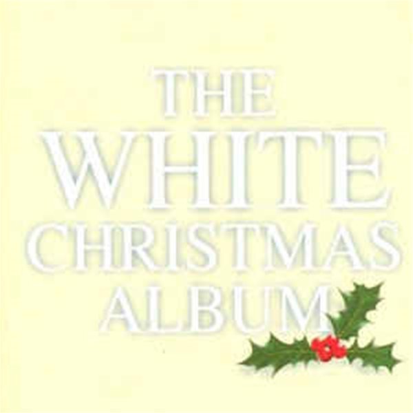 Various Artists - The White Christmas Album [국내제작반]