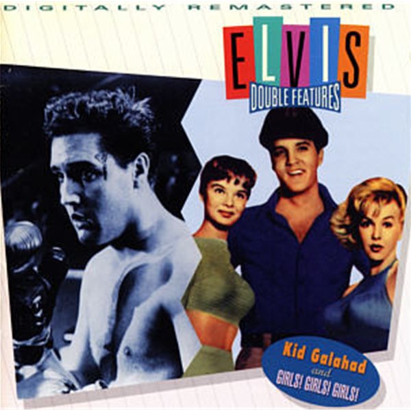 Elvis Presley - Kid Galahad and GIRLS! GIRLS! GIRLS! [DOUBLE FEATURES]