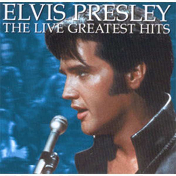 Elvis Presley  - The Live Greatest Hits [2001년 한국BMG국내제작반]