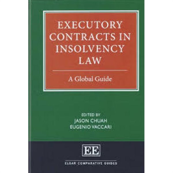Executory Contracts in Insolvency Law- A Global Guide (Elgar Comparative Guides) (Hardcover)